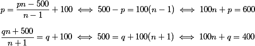 p = \dfrac {pn - 500} {n - 1} + 100 \iff 500 - p = 100(n - 1)\iff 100n + p = 600
 \\ 
 \\ \dfrac {qn + 500} {n + 1} = q + 100 \iff 500 = q + 100(n + 1) \iff 100n + q = 400